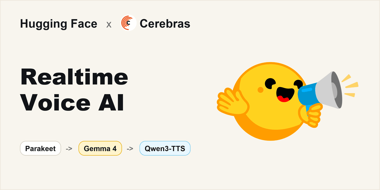 Hugging Face and Cerebras Supercharge Gemma 4 for Real-Time Voice AI